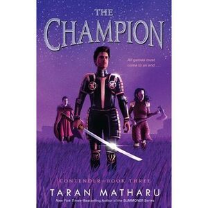 The Champion: Contender Book 3 -- Taran Matharu